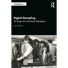 Digital Sampling: The Design and Use of Music Technologies - Paperback