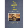 The Arrow of Gold: A Story Between Two Notes - Paperback