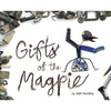 Gifts of the Magpie - Hardcover