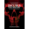 Incubus: The Descent - Hardcover