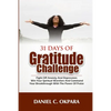 31 Days of Gratitude Challenge: Fight off Anxiety and Depression; Win Your Spiritual Warfare and Command Your Breakthrough With the Power of Praise - Paperback