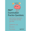 Pmp(r) Examination Practice Questions: 400 Practice Questions and Answers to Help You Pass - Paperback