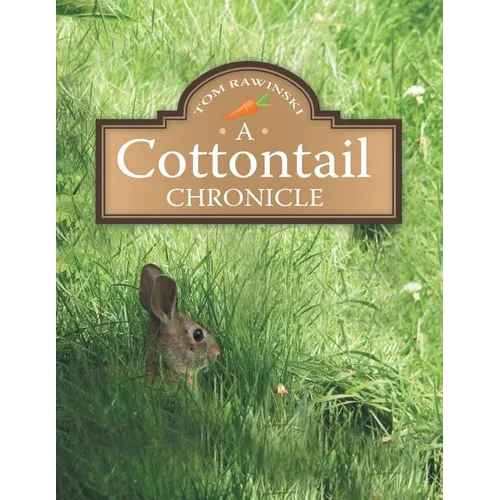 A Cottontail Chronicle - Paperback