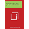 Institutes Of Natural And Revealed Religion V2 - Paperback
