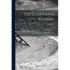 The Sciopticon Manual: Explaining Marcy's New Magic Lantern and Light, Including Magic Lantern Optics, Experiments, Photographing and Coloring Slides, - Paperback