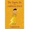 The Super Six and the Lightning Wand - Paperback