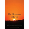 The Mourners of Bayal: Short Stories by Gholam-Hossein Sa'edi - Paperback