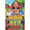 Adventures of Roop: White Squirrels and Blue Butterflies - Paperback