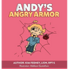 Andy's Angry Armor - Hardcover