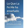 Lo Que La Fe Me ha enseñado: la versión de bolsillo - Paperback