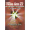 Who Am I?: The Supreme Understanding (the Anatomy of Ego) - Paperback