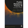 Public Relations Theory III: In the Age of Publics - Paperback