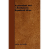 Explorations And Adventures In Equatorial Africa - Paperback