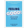 Feeling Good!: A Mental Health Workbook - Paperback