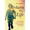 Return to Life: Extraordinary Cases of Children Who Remember Past Lives - Paperback