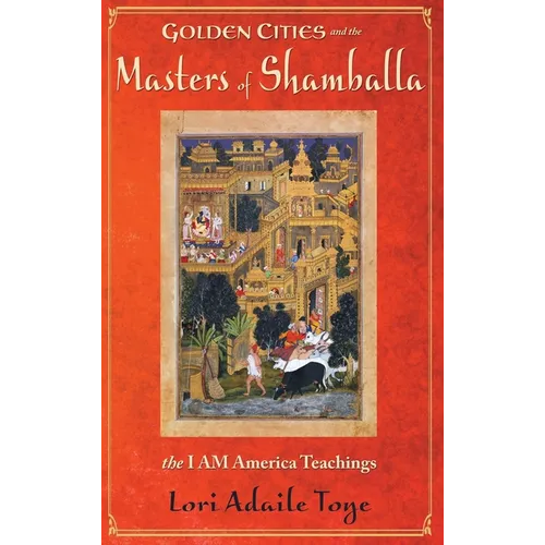 Golden Cities and the Masters of Shamballa - Hardcover