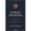 Public Stoning: God's Design for a Nation Without Prisons - Paperback