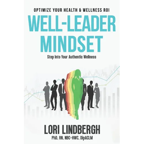 Well-Leader Mindset: Optimize Your Health and Fitness ROI - Hardcover