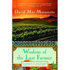 Wisdom of the Last Farmer: Harvesting Legacies from the Land - Paperback