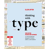 Thinking with Type: A Critical Guide for Designers, Writers, Editors, and Students (3rd Edition, Revised and Expanded) - Paperback