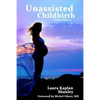 Unassisted Childbirth - Paperback