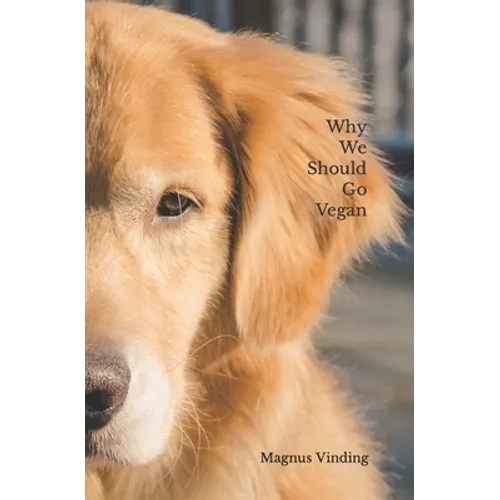 Why We Should Go Vegan - Paperback
