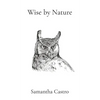 Wise by Nature - Hardcover