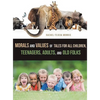 Morals and Values of Tales for Children, Teenagers, Adults and Old Folks - Hardcover