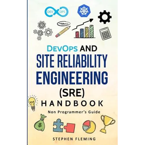 DevOps and Site Reliability Engineering (SRE) Handbook: Non Programmer's Guide - Paperback