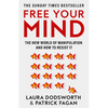 Free Your Mind: The New World of Manipulation and How to Resist It - Paperback