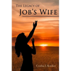 The Legacy of Job's Wife: A Story of Love and Forgiveness - Paperback