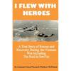 I Flew With Heroes: Gunship on the Son Tay POW Raid - Paperback