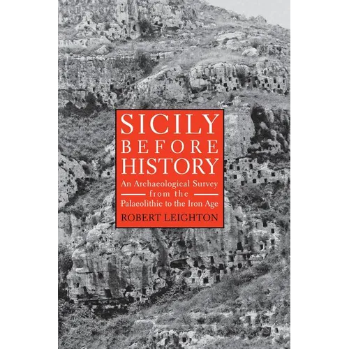 Sicily Before History: An Archeological Survey from the Paleolithic to the Iron Age - Paperback