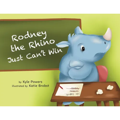 Rodney the Rhino Just Can't Win - Paperback
