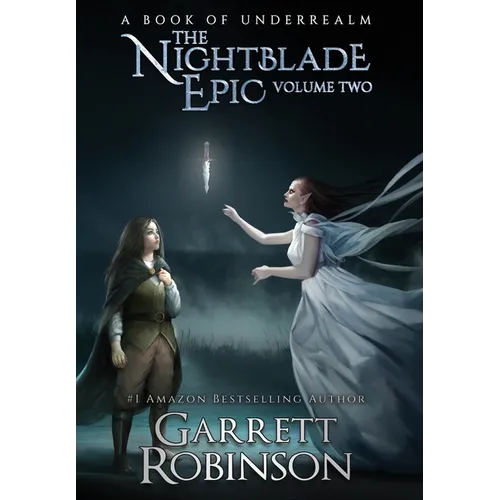 The Nightblade Epic Volume Two: A Book of Underrealm - Hardcover