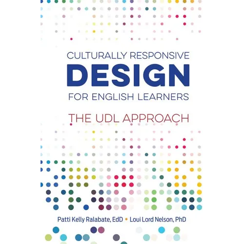 Culturally Responsive Design for English Learners: The UDL Approach - Paperback