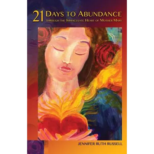 21 Days to Abundance through the Immaculate Heart of Mother Mary - Paperback