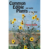 Common Edible Useful Plants of the West - Paperback