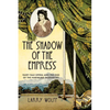 The Shadow of the Empress: Fairy-Tale Opera and the End of the Habsburg Monarchy - Hardcover