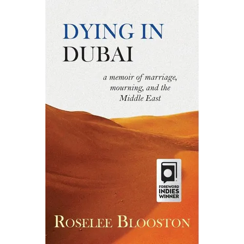Dying in Dubai: a memoir of marriage, mourning and the Middle East - Hardcover