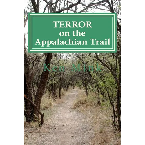 Terror on the Appalachian Trail: Hikers Battle Mountaineer Serial Killers - Paperback
