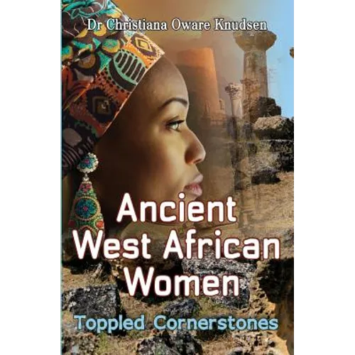 Ancient West African Women - Toppled Cornerstones - Paperback