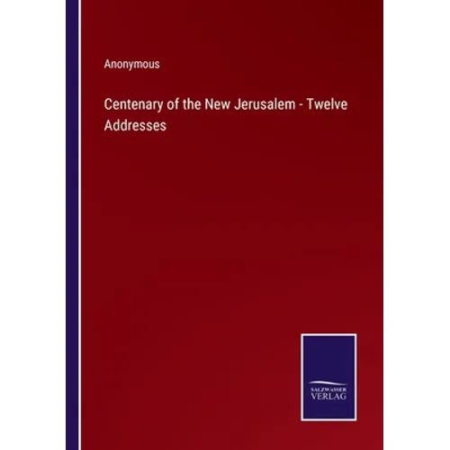 Centenary of the New Jerusalem - Twelve Addresses - Paperback