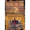 Facing the Lion: Growing Up Maasai on the African Savanna - Paperback