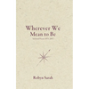 Wherever We Mean to Be: Selected Poems, 1975-2015 - Paperback