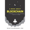 A Book About Blockchain: How Companies Can Adopt Public Blockchain to Leap into the Future - Paperback