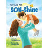 You Are My SON-Shine - Hardcover