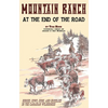 Mountain Ranch at the End of the Road: horses, cows, guns and grizzlies in the Canadian wilderness - Paperback