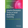 Adaptive Resonance Theory in Social Media Data Clustering: Roles, Methodologies, and Applications - Hardcover