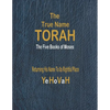 The True Name Torah: The First Five Books of Moses - Paperback